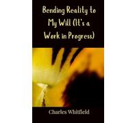 Bending Reality to My Will (It's a Work in Progress)