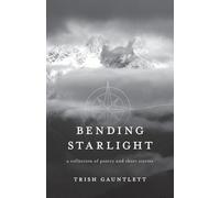 Bending Starlight – Una colección de poesía y relatos cortos