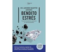 Bendito estrés: Transformando tu malestar en oportunidades (ACTUAL)