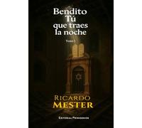 Bendito Tú que traes la noche: Libro Primero "No estaré lejos"