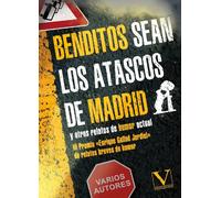 Benditos sean los atascos de Madrid y otros relatos de humor actual
