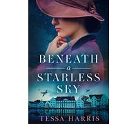BENEATH A STARLESS SKY: A gripping and utterly heartbreaking WW2 historical fiction novel