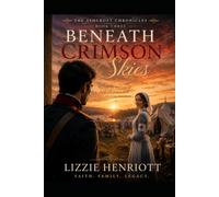 Beneath Crimson Skies (The Ashcroft Chronicles)