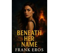 Beneath Her Name
