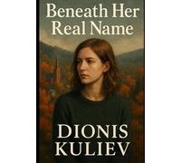 Beneath Her Real Name