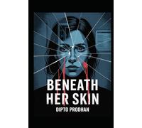 Beneath Her Skin: A Psychological Thriller of Memory, Identity, and Survival