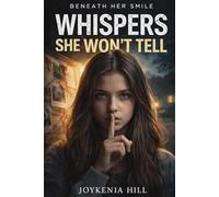 Beneath Her Smile: Whispers She Won't Tell