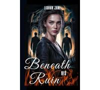 Beneath His Ruin: A Dark Age-Gap Enemies to Lovers Mafia Romance (Beneath Their Control)