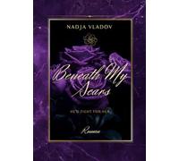 Beneath My Scars: He`d fight for her: 2