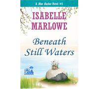 Beneath Still Waters (A Blue Harbor Novel ) (Blue Harbor Novel Series)