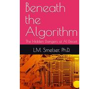 Beneath the Algorithm: The Hidden Dangers of AI Deceit (The Complex World of AI)