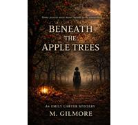 Beneath the Apple Trees (Emily Carter Mysteries)