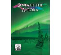 Beneath the Aurora