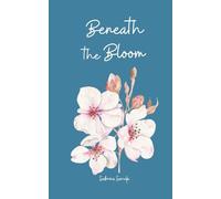 Beneath the Bloom