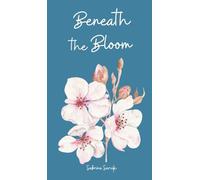 Beneath the Bloom