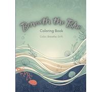Beneath the Blue: Coloring Book