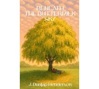 BENEATH THE BUTTERMILK SKY