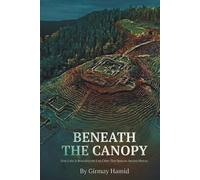 BENEATH THE CANOPY: How Lidar Is Revealing the Lost Cities That Rewrote Ancient History