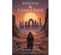 Beneath The Cursed Sands (ebook)