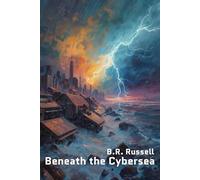Beneath the Cybersea (The Banned Algorithm Library)