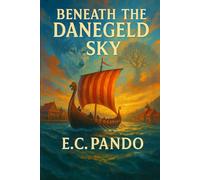 Beneath the Danegeld Sky (The Wooster Family Legacy series)