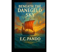 Beneath the Danegeld Sky (The Wooster Family Legacy series)
