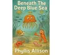 Beneath The Deep Blue Sea