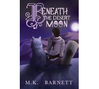 Beneath The Desert Moon: 1 (The Falling Sun)