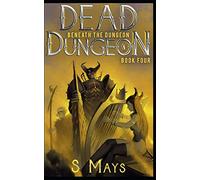 Beneath the Dungeon: 4 (Dead Dungeon)