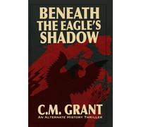 Beneath the Eagle's Shadow (The Eagle Cycle)