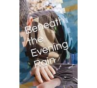 Beneath the Evening Rain