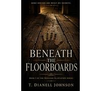 Beneath the Floorboards (The Williams Plantation Series)