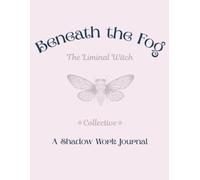 Beneath the Fog: A Shadow Work Journal