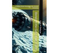 Beneath the Gas Giant’s Gaze: & Other Short Stories in the Jovian Universe (The Jovian Trilogy)