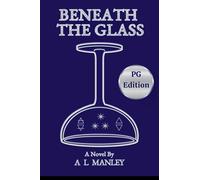 Beneath the Glass PG Edition