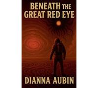 Beneath the Great Red Eye
