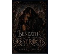 Beneath the Great Roots