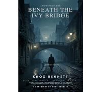 Beneath the Ivy Bridge