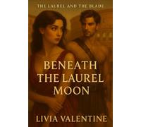 Beneath the Laurel Moon: The Laurel and the Blade