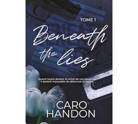 Beneath the lies - Tome 1: Une romance suspense sombre et addictive