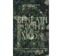 Beneath the Light of the Moon: 1 (Hidden Within the Light Duet)