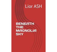 BENEATH THE MAGNOLIA SKY