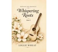 Beneath The Magnolia: Whispering Roots