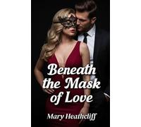 Beneath the Mask of Love (Love and Lies)