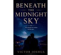 BENEATH THE MIDNIGHT SKY