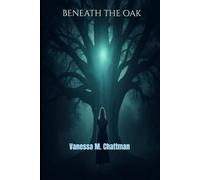 BENEATH THE OAK: A NOVEL