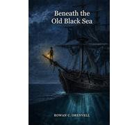 Beneath the Old Black Sea