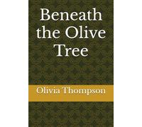 Beneath the Olive Tree