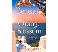 Beneath the Orange Blossom: Spend summer in Greece in this gloriously escapist, romantic read, BRAND NEW for 2026 and perfect for fans of Karen Swan and Carol Kirkwood