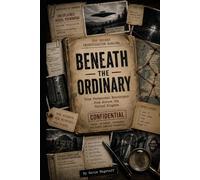 Beneath the Ordinary: True Paranormal Encounters from Across the United Kingdom